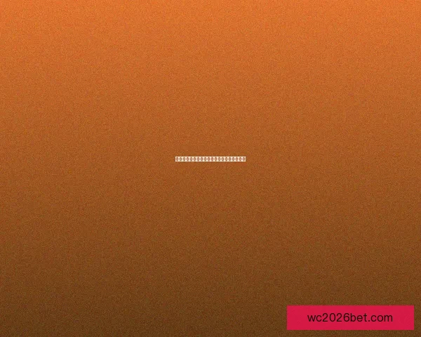 世界杯足球竞猜盘口解析与投注技巧全面指南 世界杯足球竞猜盘口解析与投注技巧全面指南